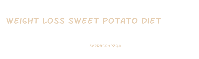 weight loss sweet potato diet