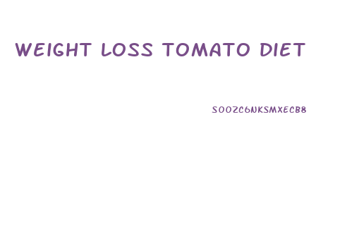 weight loss tomato diet