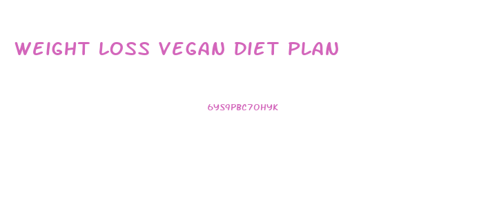 weight loss vegan diet plan