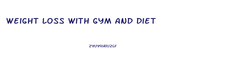 weight loss with gym and diet