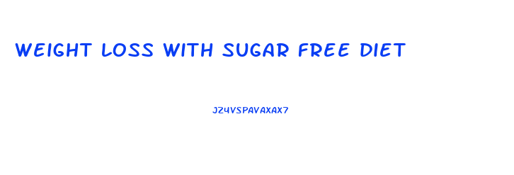 weight loss with sugar free diet