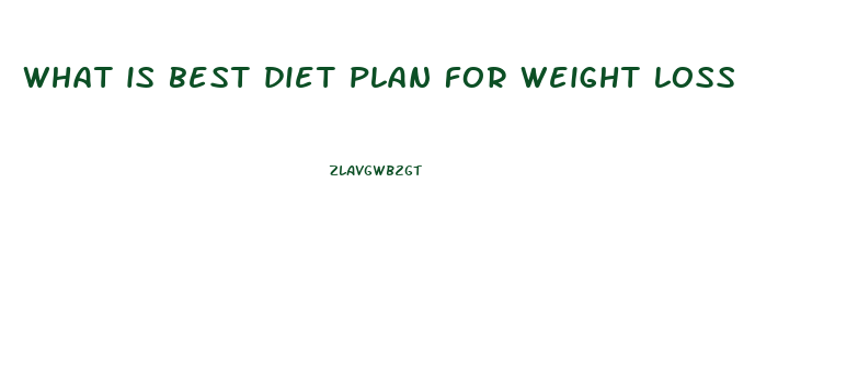 what is best diet plan for weight loss