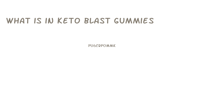 what is in keto blast gummies