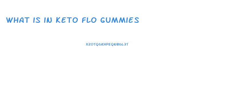 what is in keto flo gummies