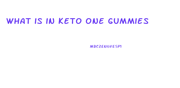 what is in keto one gummies