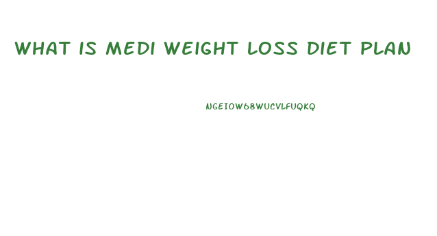 what is medi weight loss diet plan