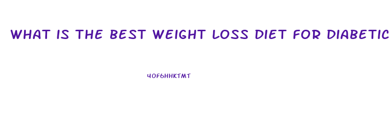 what is the best weight loss diet for diabetics