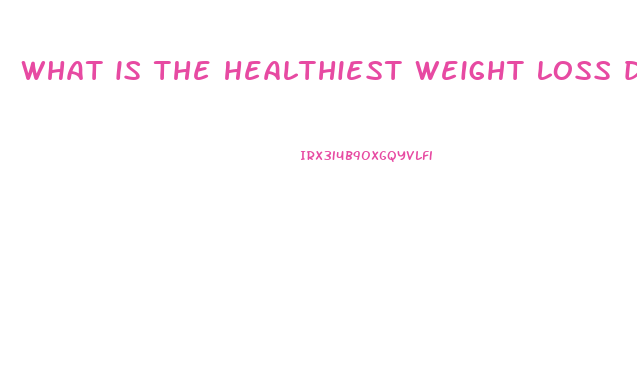 what is the healthiest weight loss diet