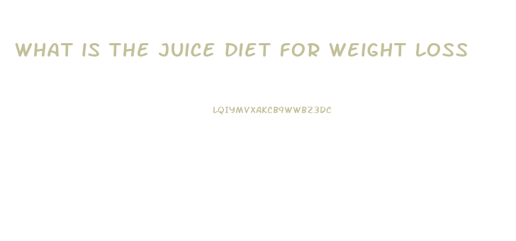 what is the juice diet for weight loss