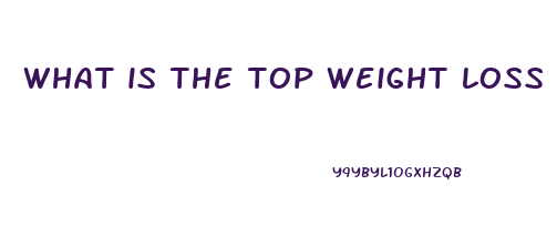 what is the top weight loss pill