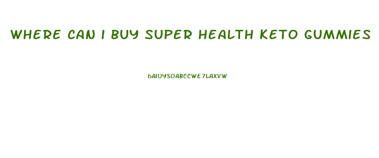 where can i buy super health keto gummies