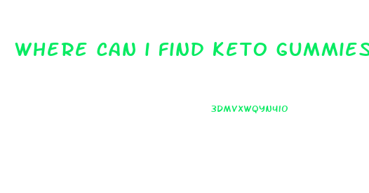 where can i find keto gummies