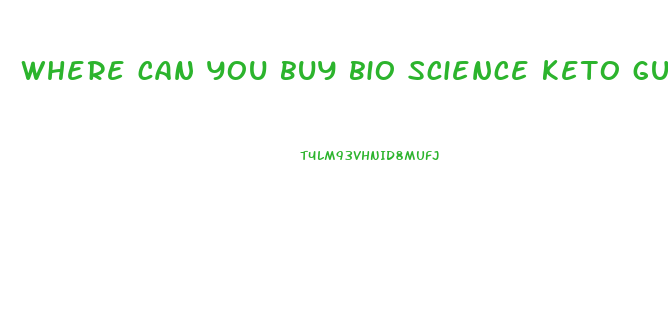 where can you buy bio science keto gummies
