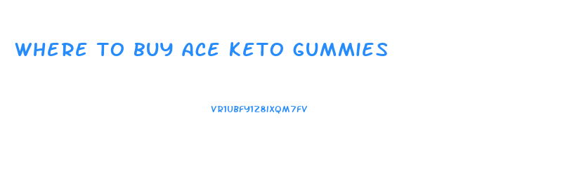 where to buy ace keto gummies