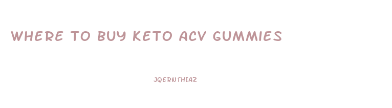 where to buy keto acv gummies