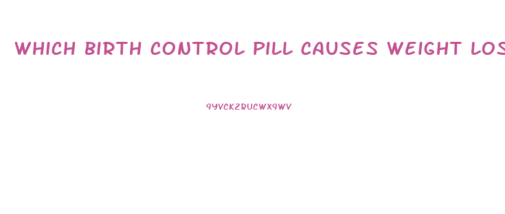 which birth control pill causes weight loss