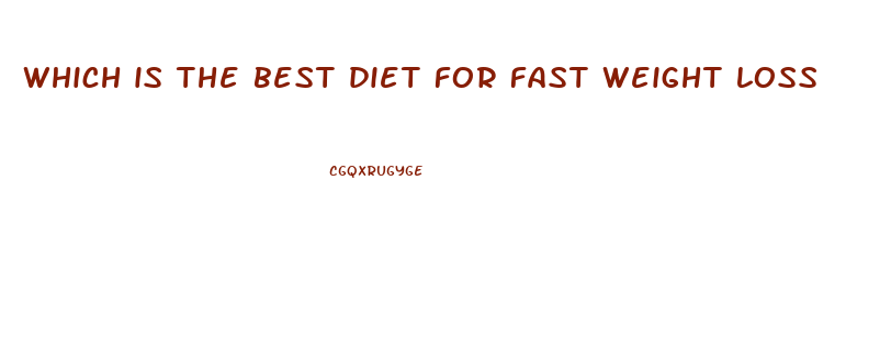 which is the best diet for fast weight loss