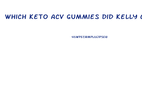 which keto acv gummies did kelly clarkson use