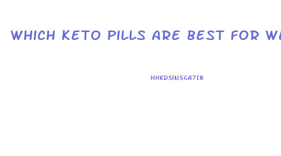 which keto pills are best for weight loss