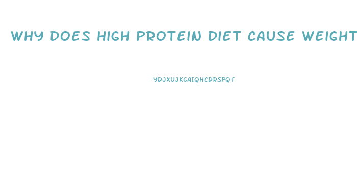 why does high protein diet cause weight loss