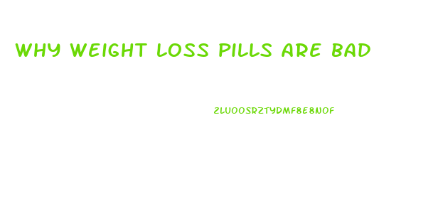 why weight loss pills are bad