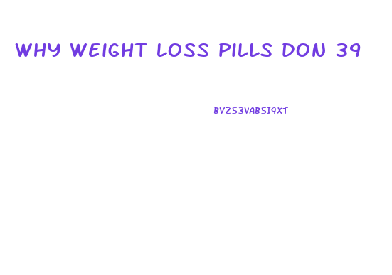 why weight loss pills don 39