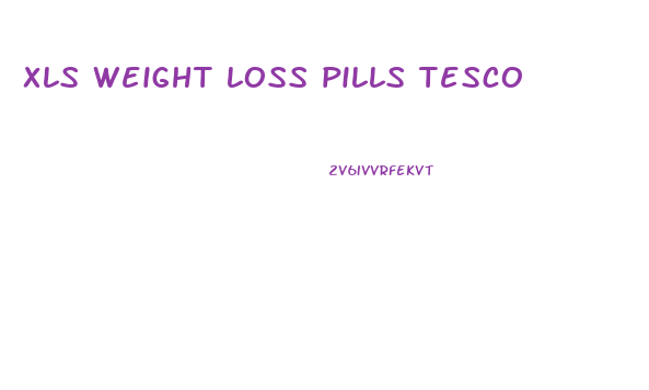 xls weight loss pills tesco