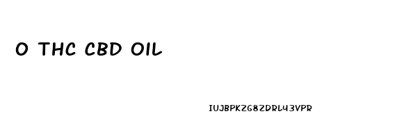 0 Thc Cbd Oil