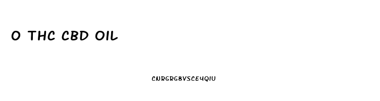 0 Thc Cbd Oil