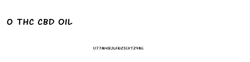 0 Thc Cbd Oil