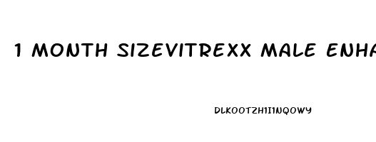 1 Month Sizevitrexx Male Enhancement Supplement Reviews