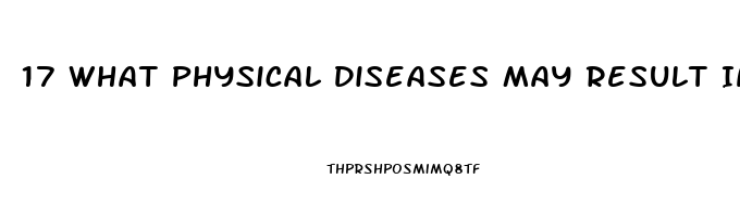 17 What Physical Diseases May Result In Erectile Dysfunction Quizlet