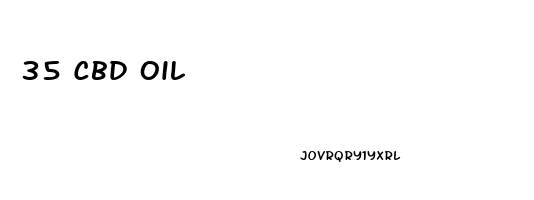 35 Cbd Oil