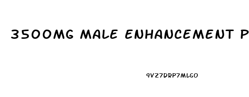 3500mg Male Enhancement Pill