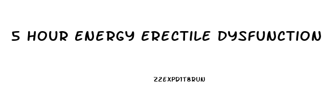 5 Hour Energy Erectile Dysfunction