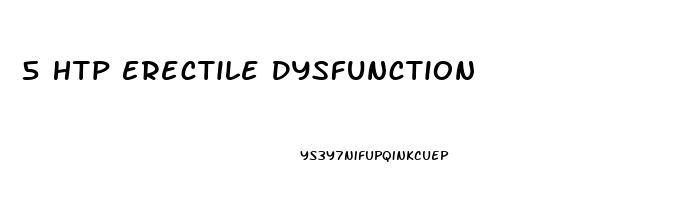 5 Htp Erectile Dysfunction