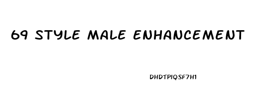 69 Style Male Enhancement