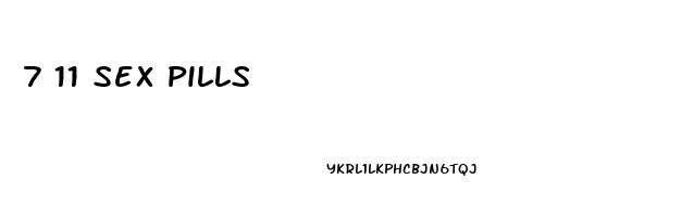 7 11 Sex Pills