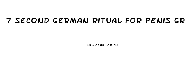 7 Second German Ritual For Penis Growth