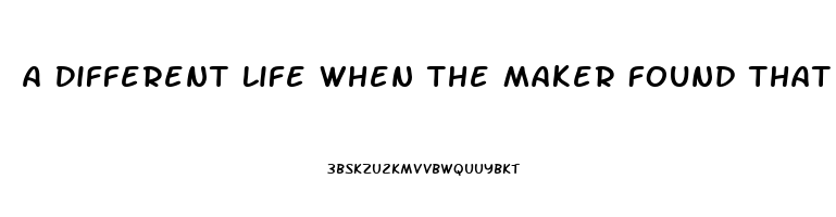 A Different Life When The Maker Found That It Could Help Men With Impotence