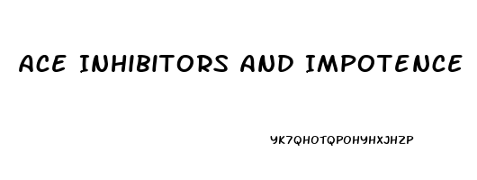Ace Inhibitors And Impotence