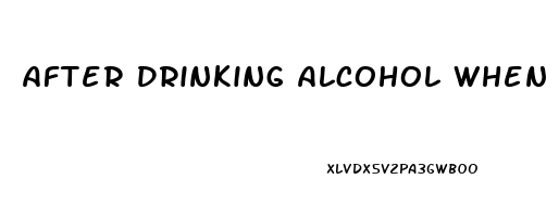 After Drinking Alcohol When Is It Safe To Take Sildenafil Citrate