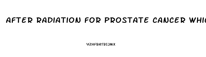 After Radiation For Prostate Cancer Which Ed Pill Works