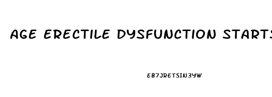 Age Erectile Dysfunction Starts