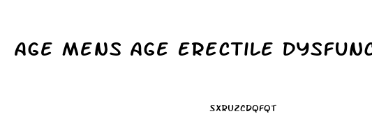 Age Mens Age Erectile Dysfunction