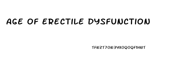 Age Of Erectile Dysfunction