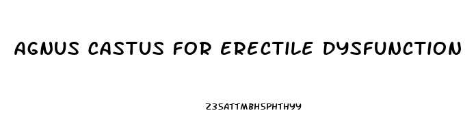 Agnus Castus For Erectile Dysfunction