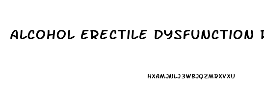 Alcohol Erectile Dysfunction Reddit