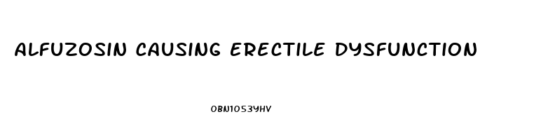 Alfuzosin Causing Erectile Dysfunction