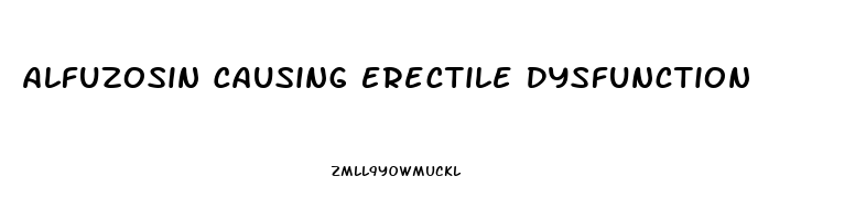Alfuzosin Causing Erectile Dysfunction